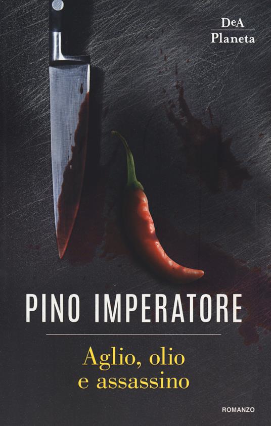 IMPERATORE PINO AGLIO,OLIO E ASSASSINO